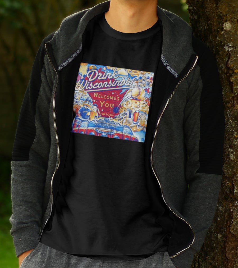 Drink Wisconsinbly Welcomes You To American Family Field Milwaukee Brewers Baseball Brew Crew T-Shirt