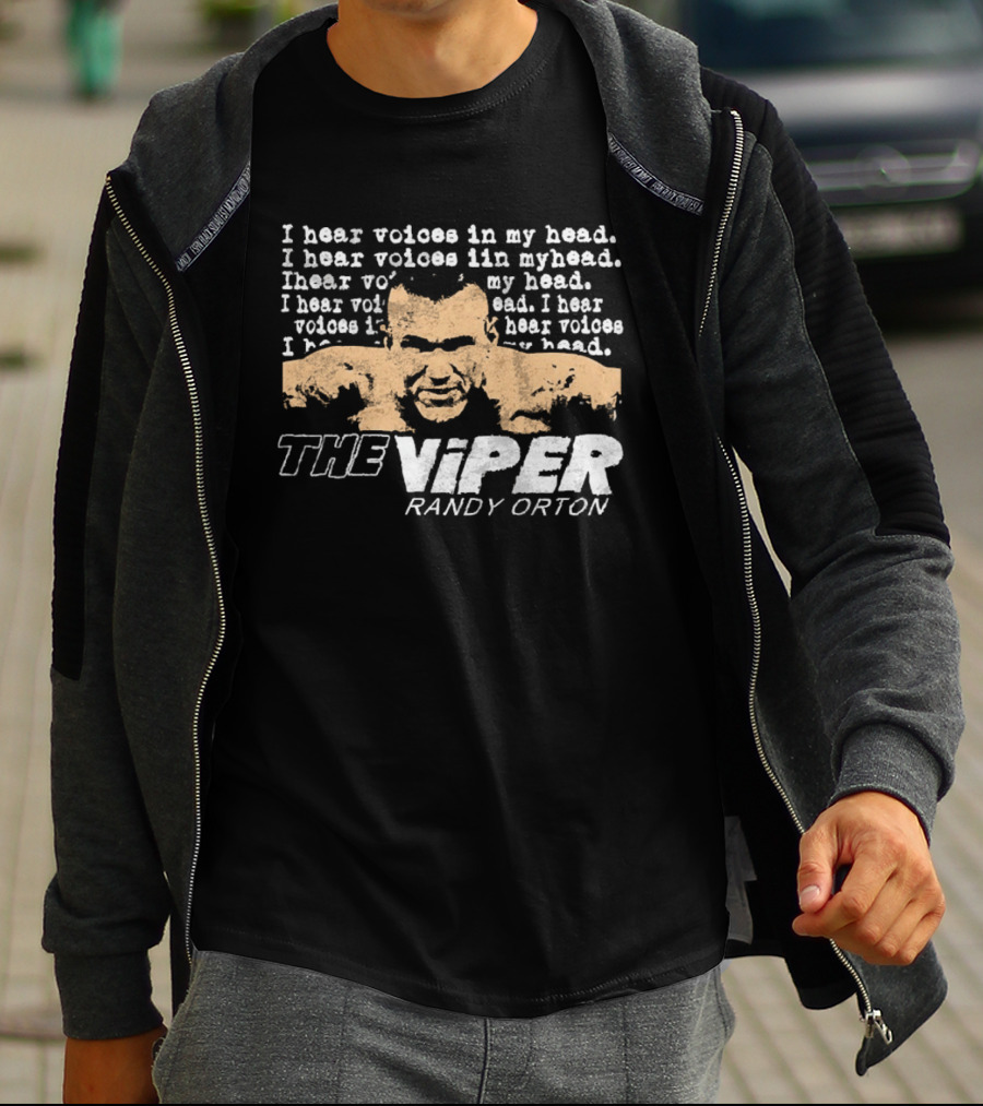 I Hear Voices In My Head The Viper Randy Orton T-Shirt