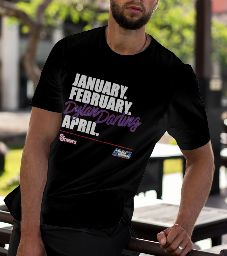 January February Dylan Darling April St John's Basketball 2026 March Madness T-Shirt