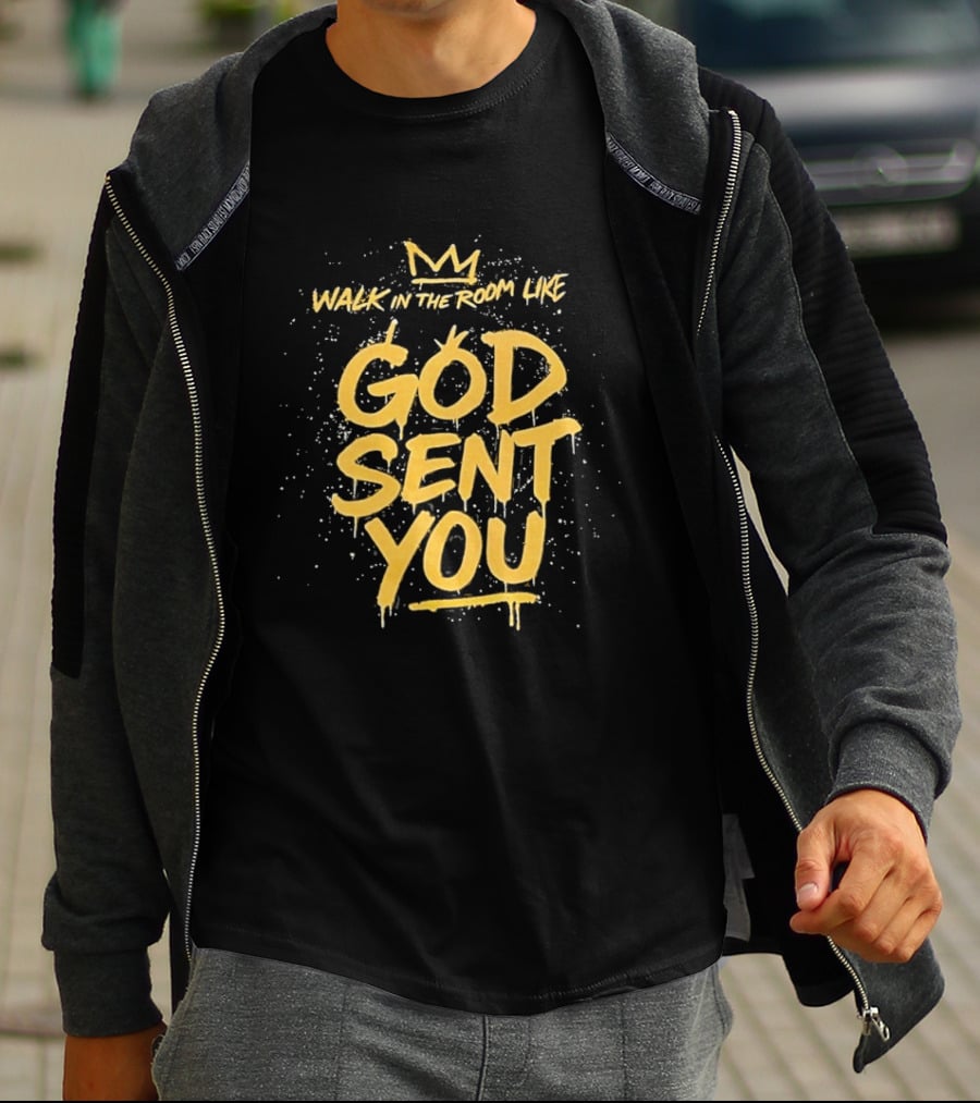 Walk In The Room Like God Sent You Crown Confidence T-Shirt