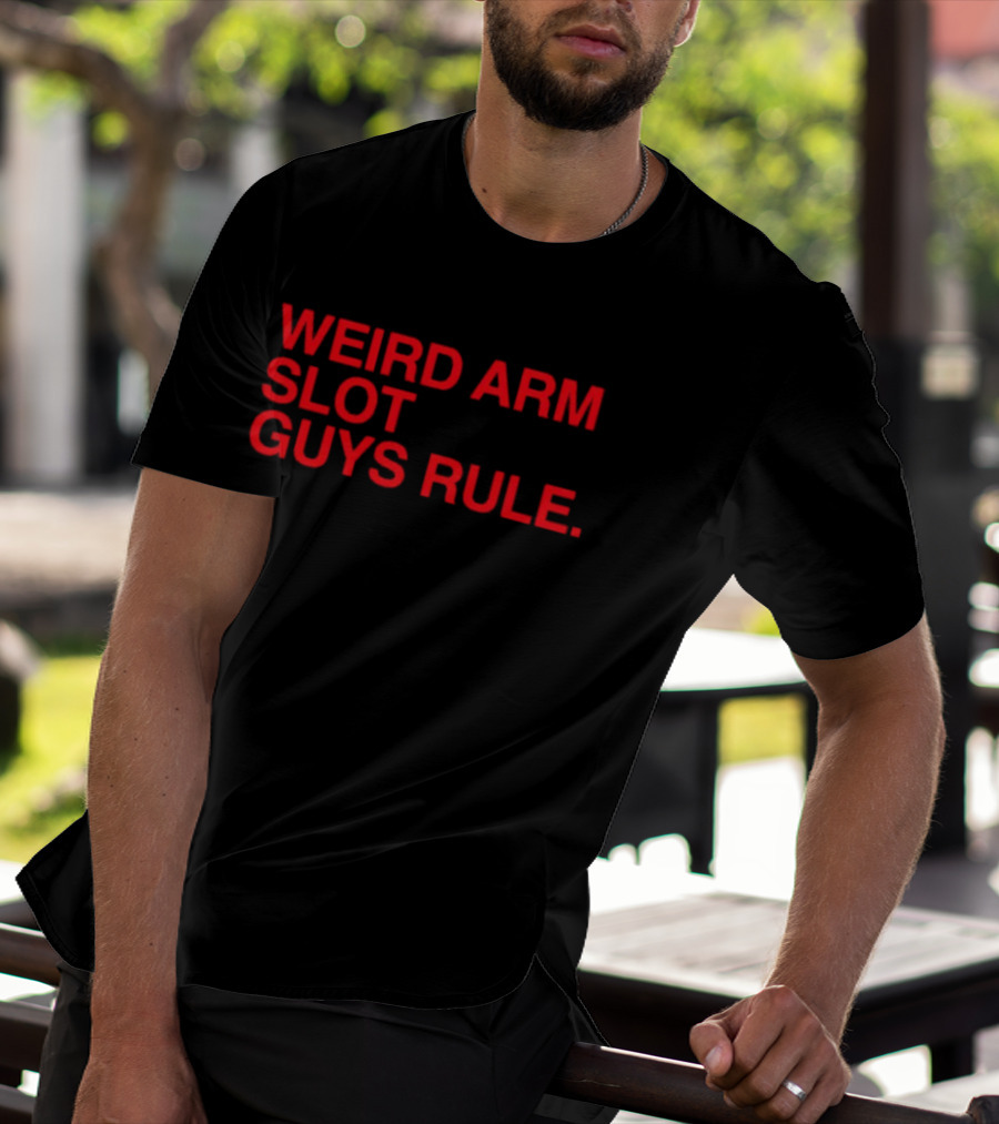 Weird Arm Slot Guys Rule Text Bold Red T-Shirt