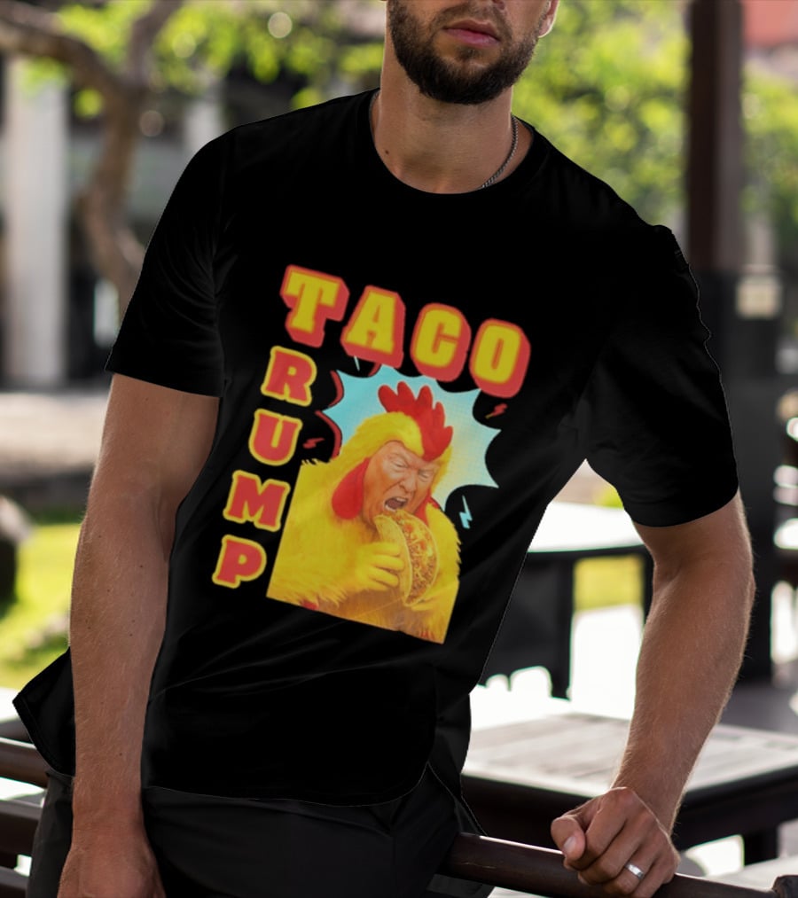 Taco Trump Chicken Costume Eating Taco T-Shirt