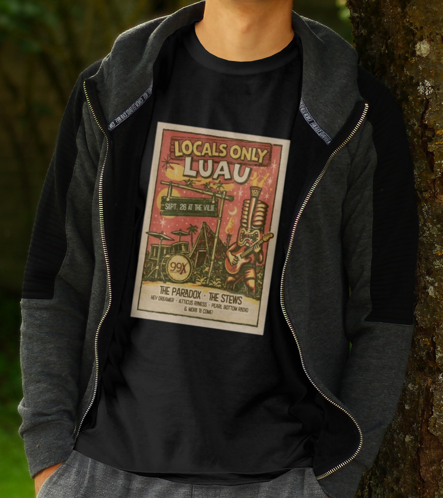 Locals Only Luau 99X Sept 26 2026 The Paradox The Stews Hey Dreamer Atticus Roness Pearl Bottom Radio T-Shirt