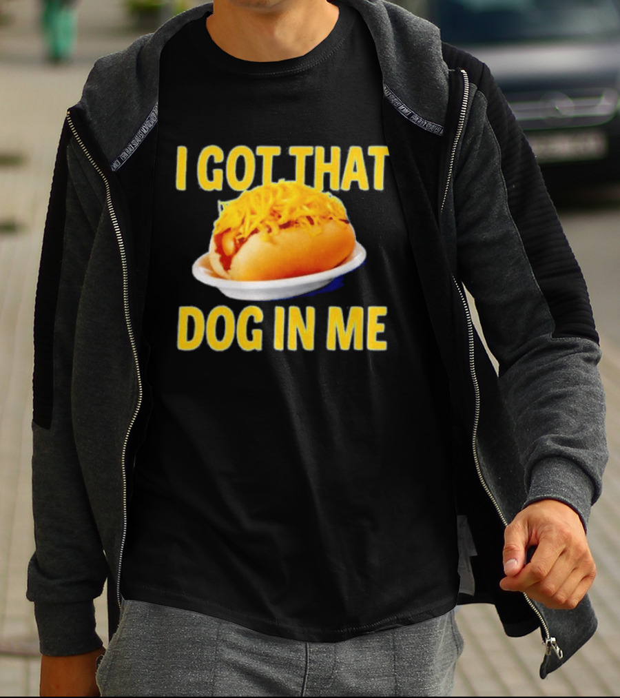 Cheese Coney I Got That Dog In Me Funny Hot Dog T-Shirt