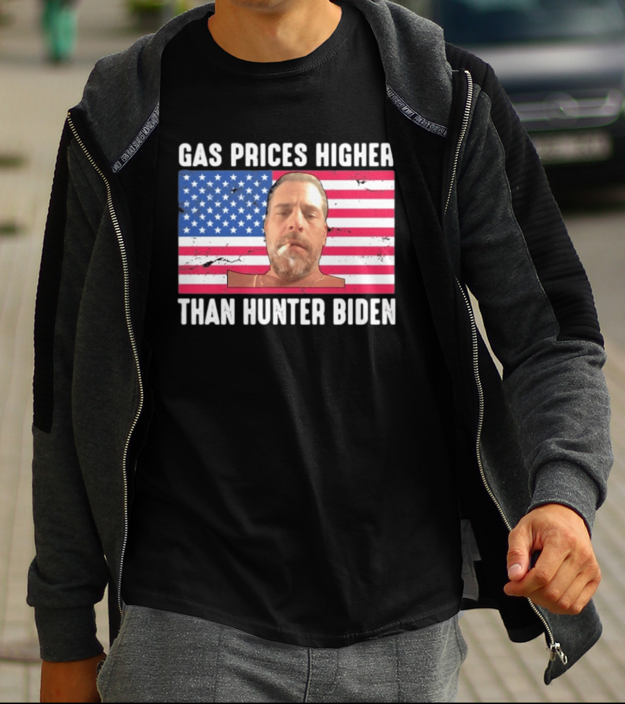 Gas Prices Higher Than Hunter Biden USA Flag T-Shirt