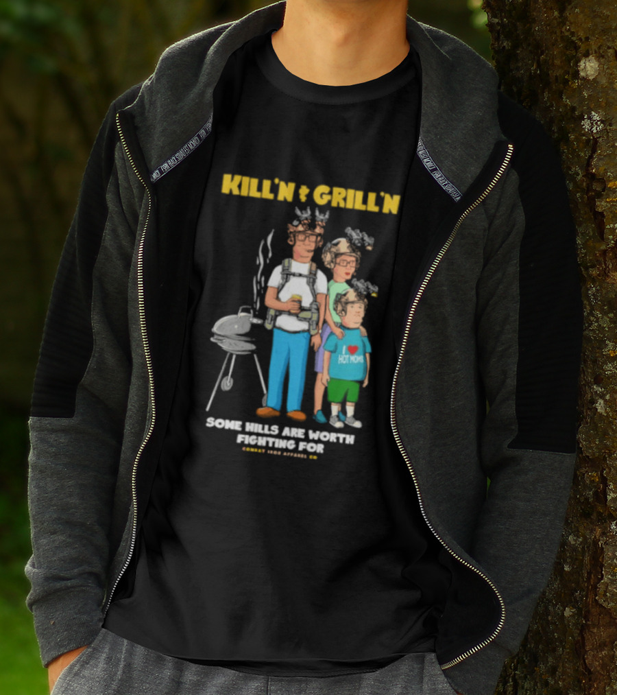 Kill'n And Grill'n Family Barbecue Some Hills Are Worth Fighting For T-Shirt