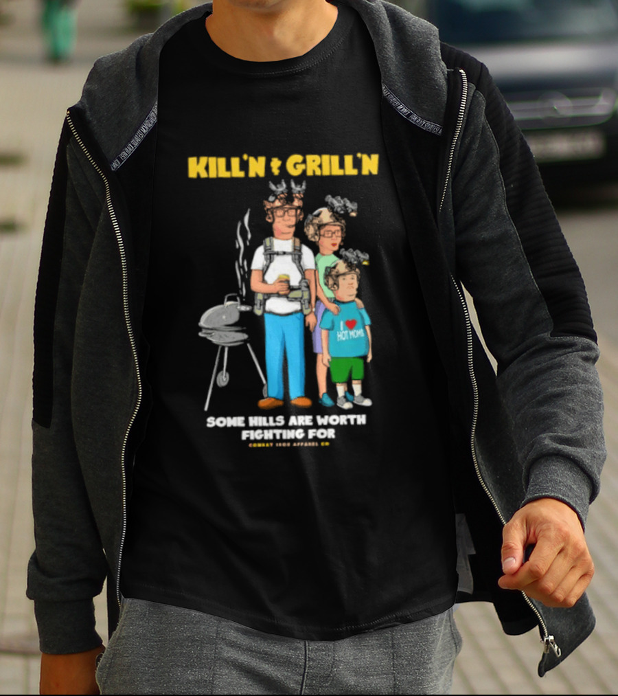 Kill'n And Grill'n Family Barbecue Some Hills Are Worth Fighting For T-Shirt