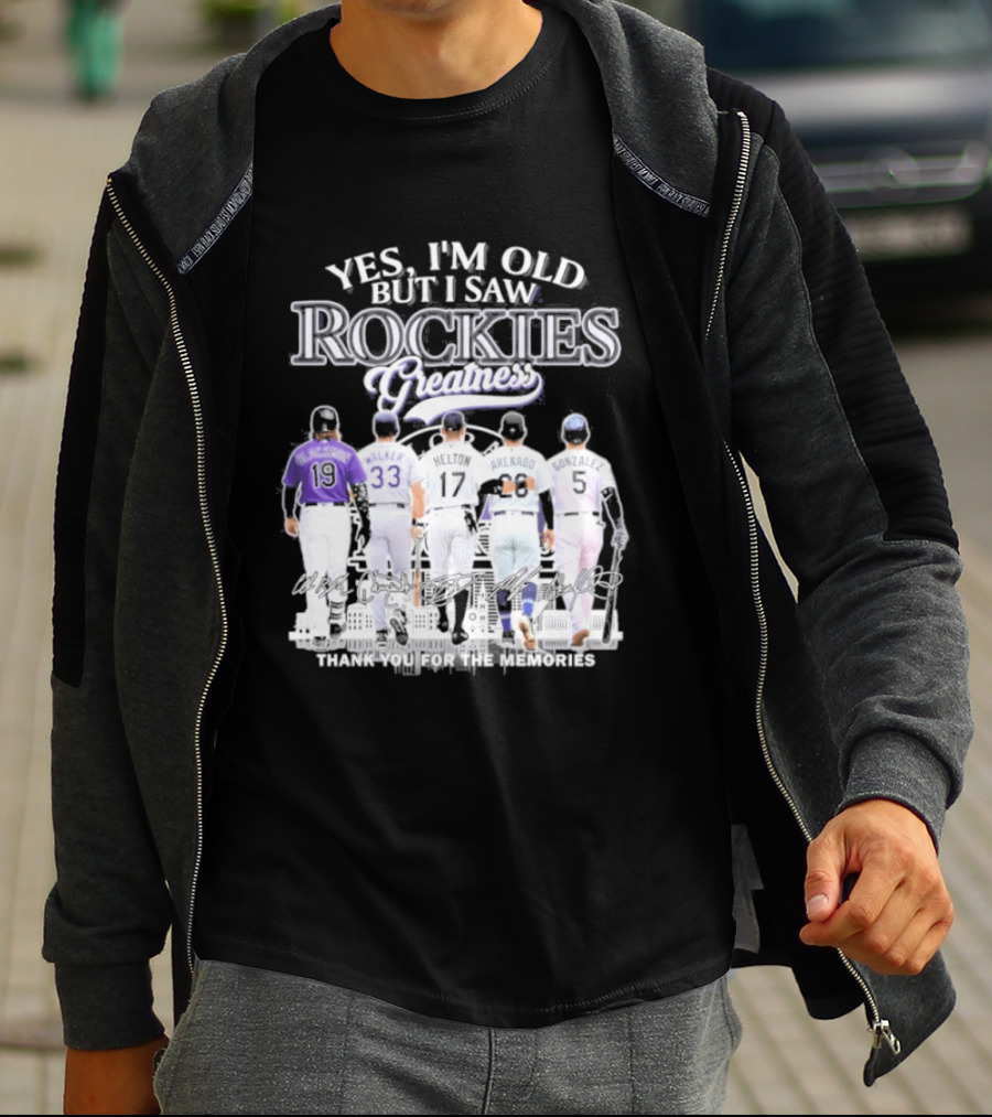 Yes I'm Old But I Saw Rockies Legends Greatness Walker Helton Arenado Gonzalez T-Shirt