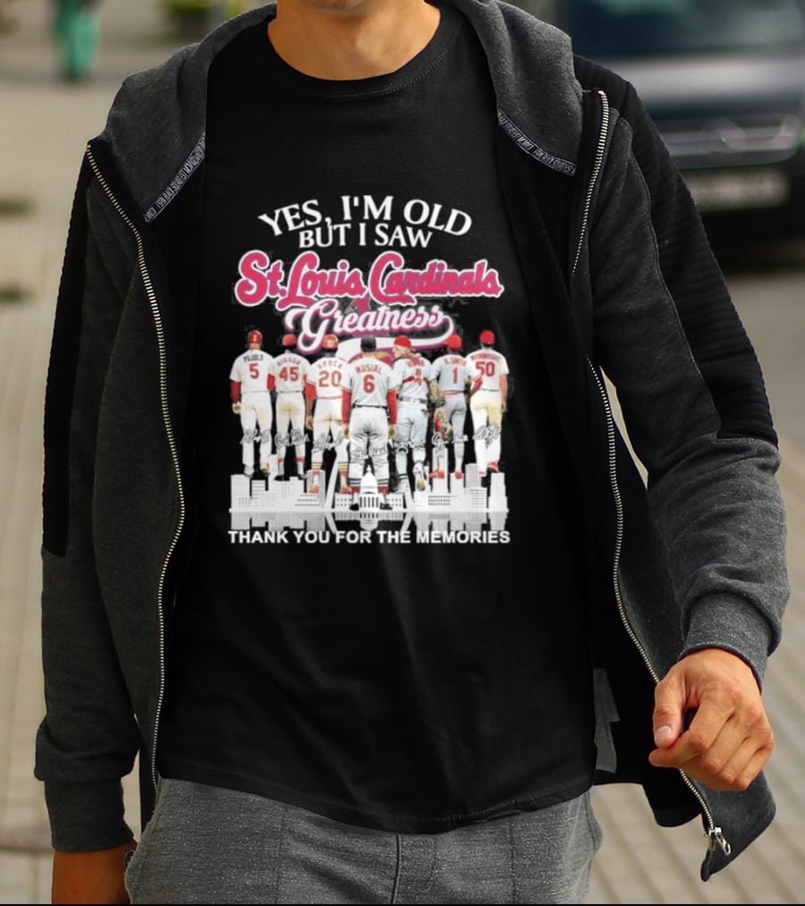 Yes I'm Old But I Saw St Louis Cardinals Legends Thank You For The Memories T-Shirt