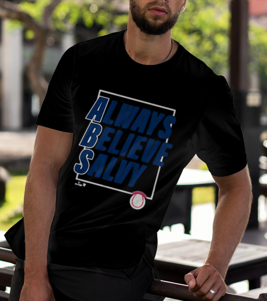 Always Believe Salvy Salvador Perez Baseball T-Shirt