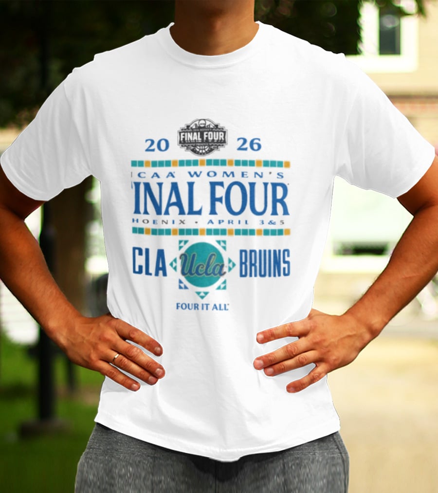 UCLA Bruins 2026 NCAA Women's Final Four Phoenix April 3 5 T-Shirt