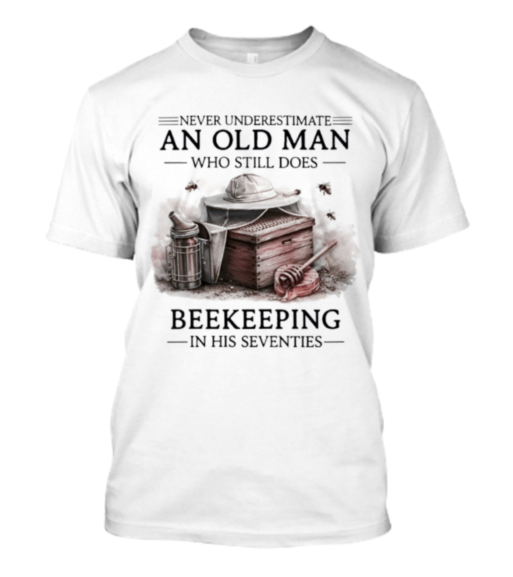 Never Underestimate An Old Man Who Still Does Beekeeping In His Seventies T-Shirt