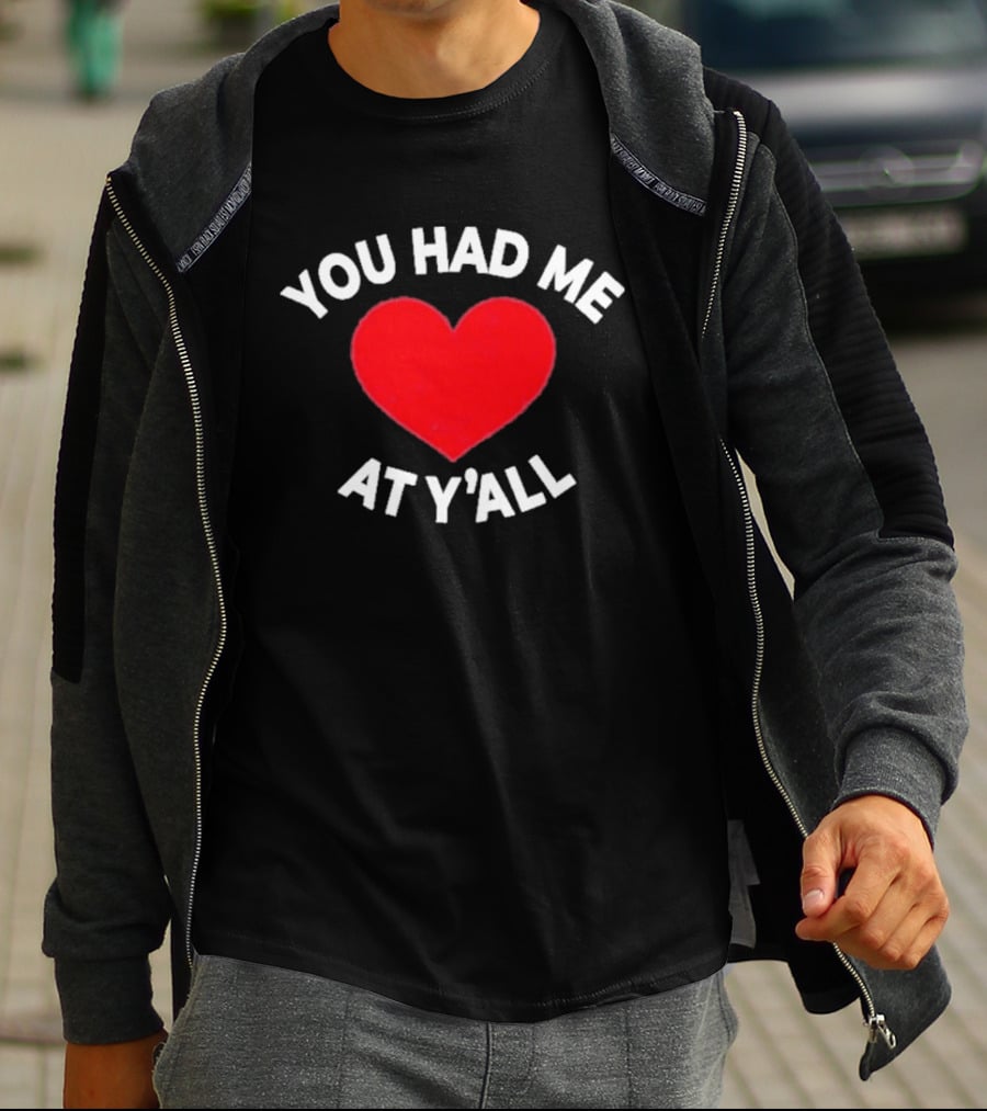 You Had Me At Y'all Heart Red T-Shirt