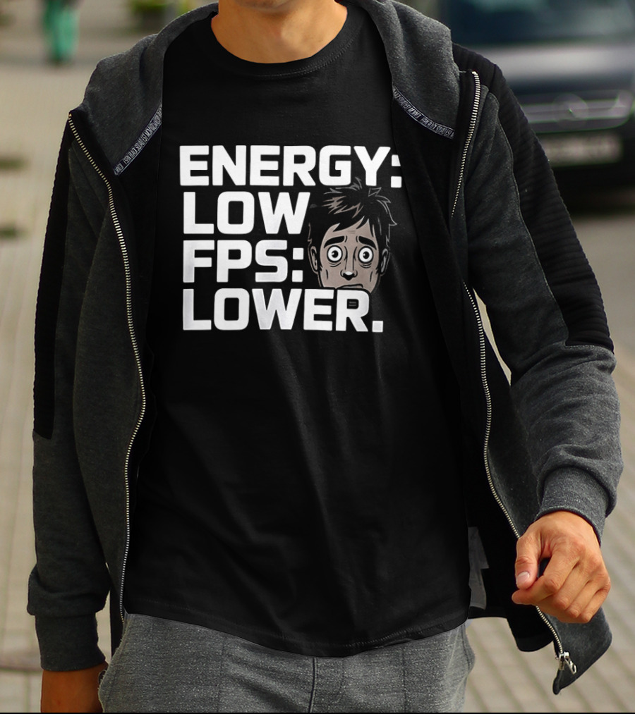 Energy Low FPS Lower Tired Gamer Look T-Shirt