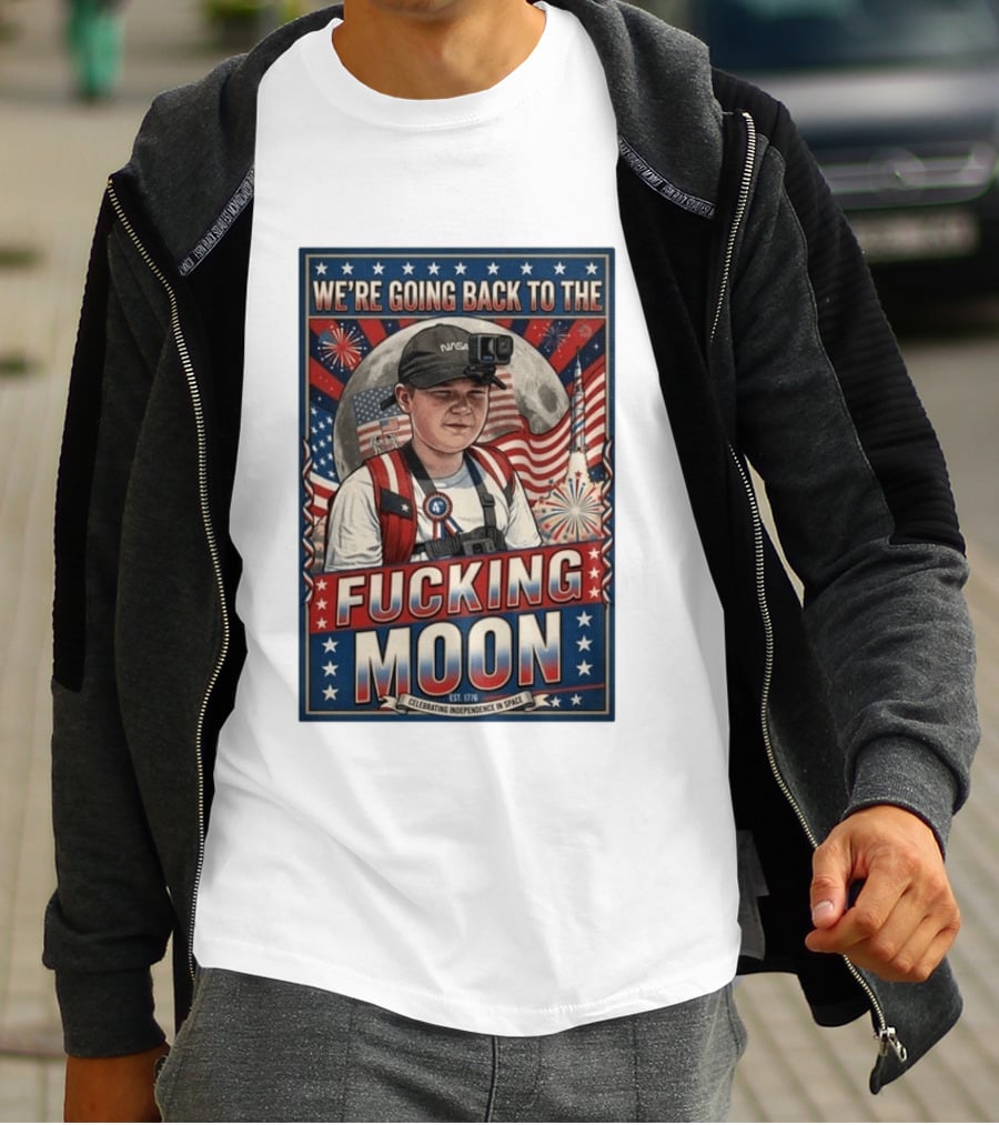 We're Going Back To The Moon Celebrating Independence In Space NASA July 4th T-Shirt