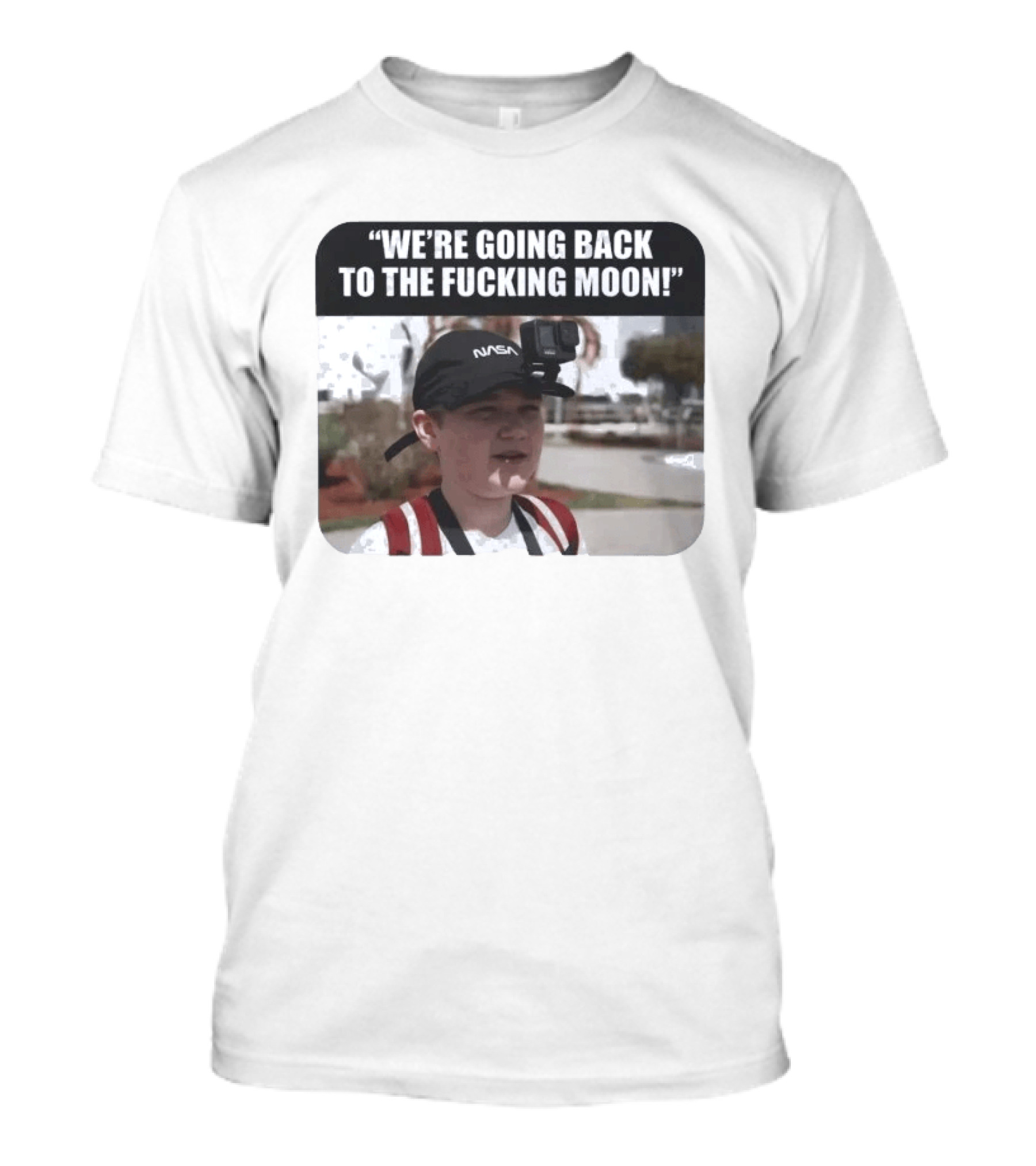 NASA Astronaut Moon Mission Humor With GoPro Mount T-Shirt