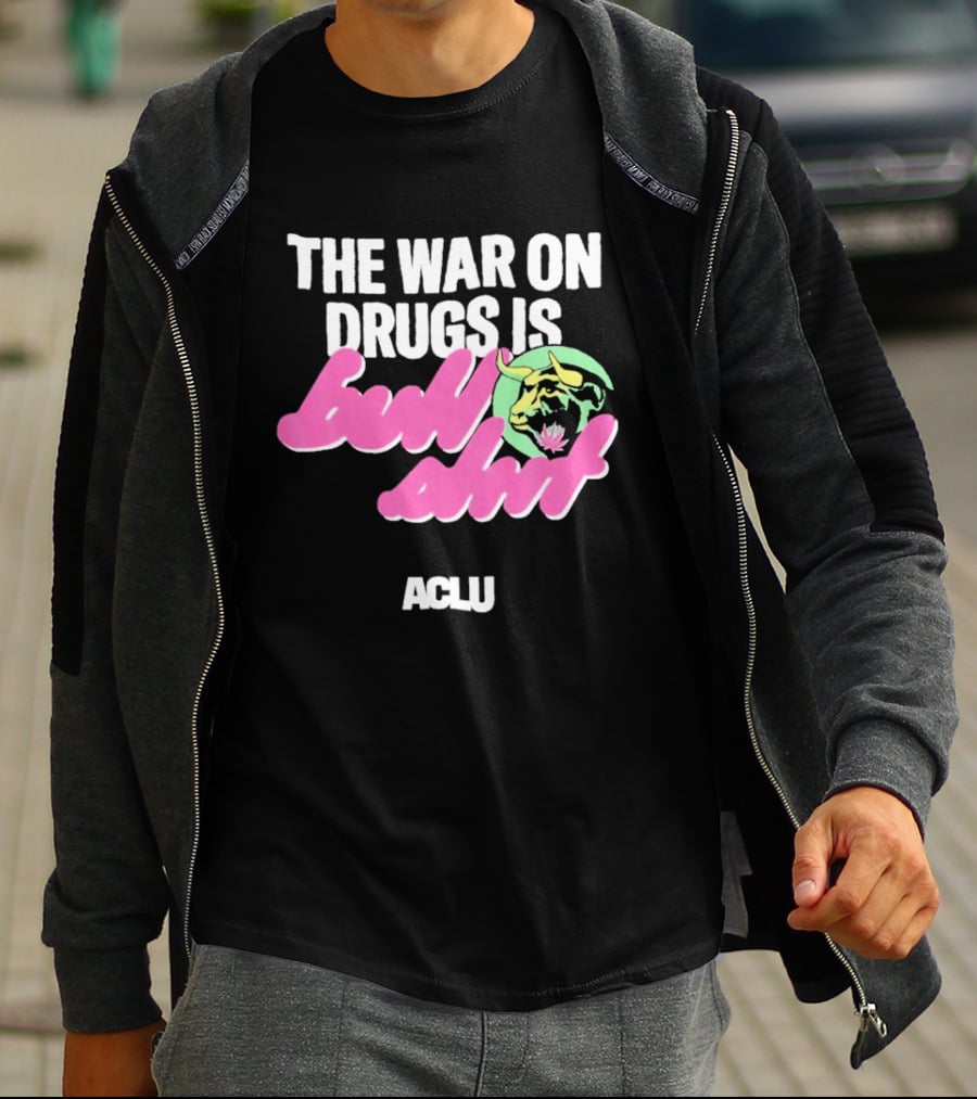 The War On Drugs Is Bullshit ACLU Tiger T-Shirt