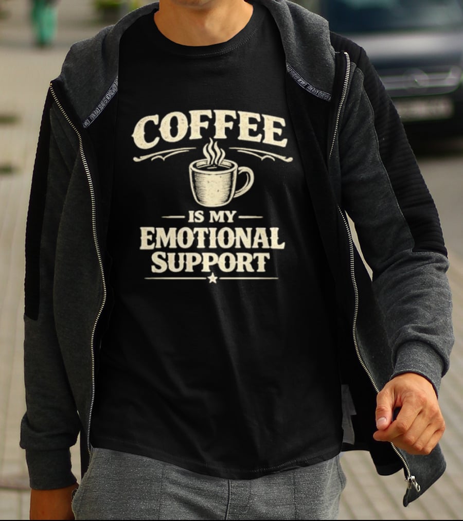 Coffee Is My Emotional Support Humor T-Shirt