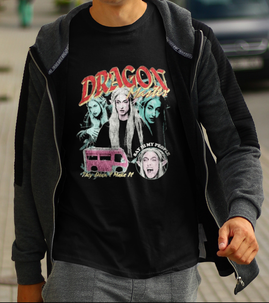 Dragon Master Say Hi My People They Didn't Make It T-Shirt