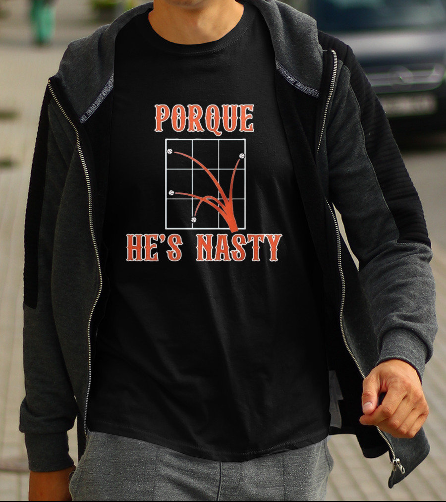 Porque He's Nasty Baseball Splatter Chart T-Shirt