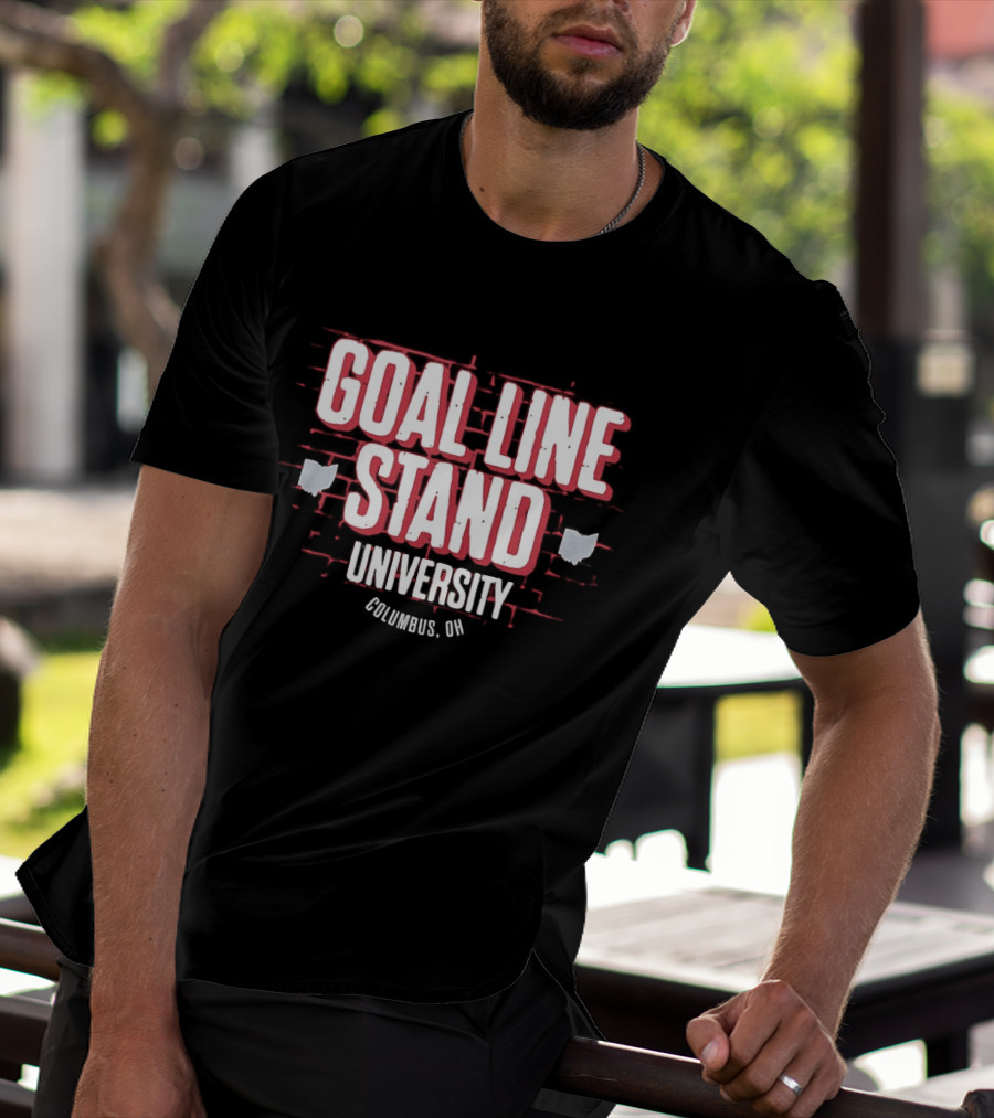 Goal Line Stand University Columbus OH T-Shirt