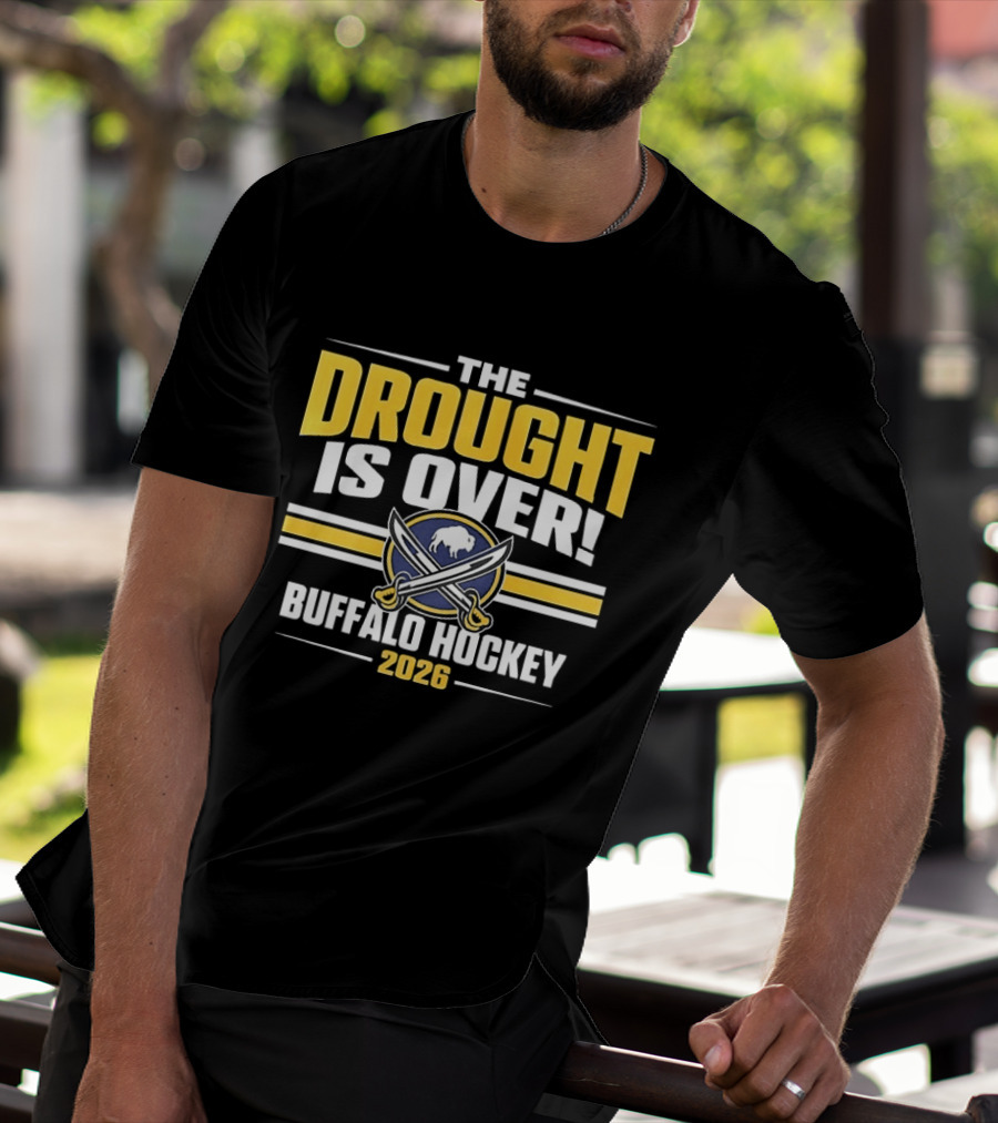 The Drought Is Over Buffalo Hockey 2026 Sabres Iconic Swords T-Shirt