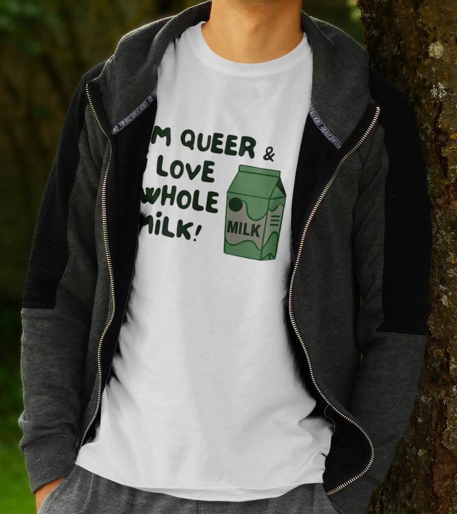 I'm Queer And I Love Whole Milk Carton T-Shirt