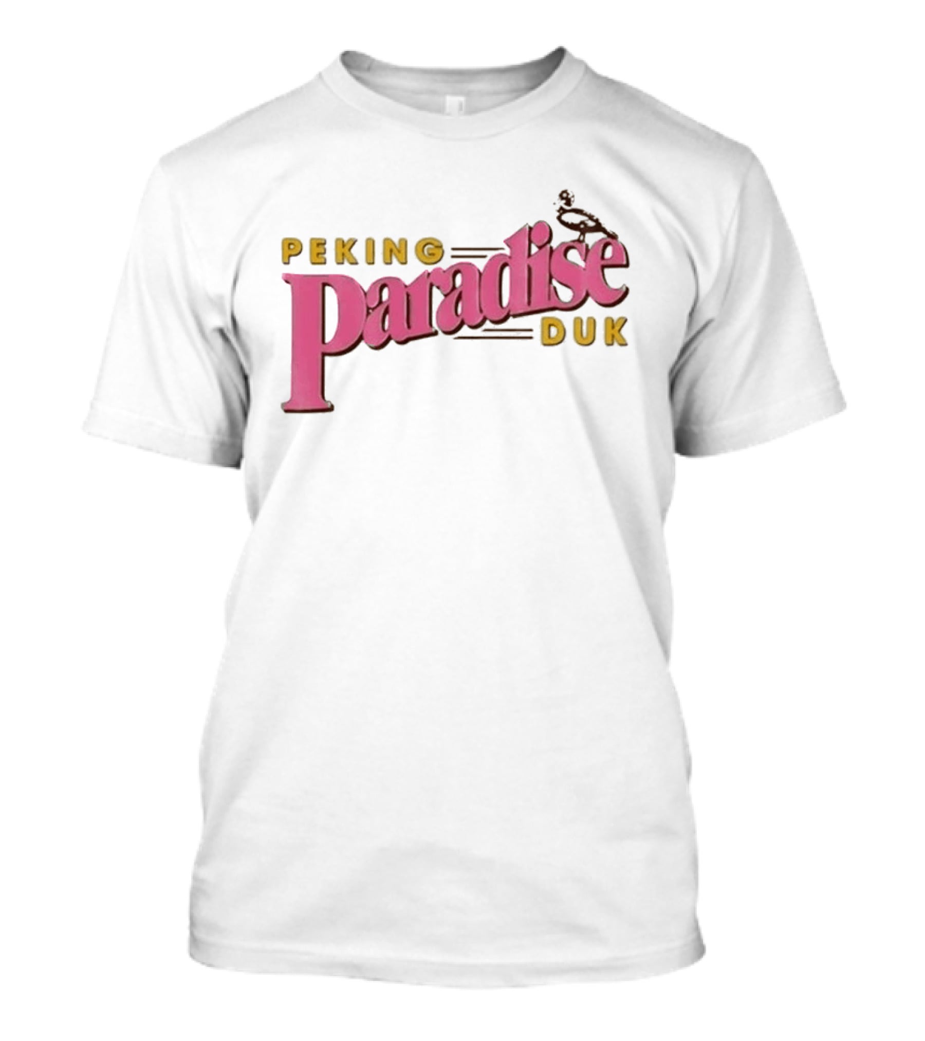 Peking Duk Paradise Bold Pink Yellow Text With Duck T-Shirt