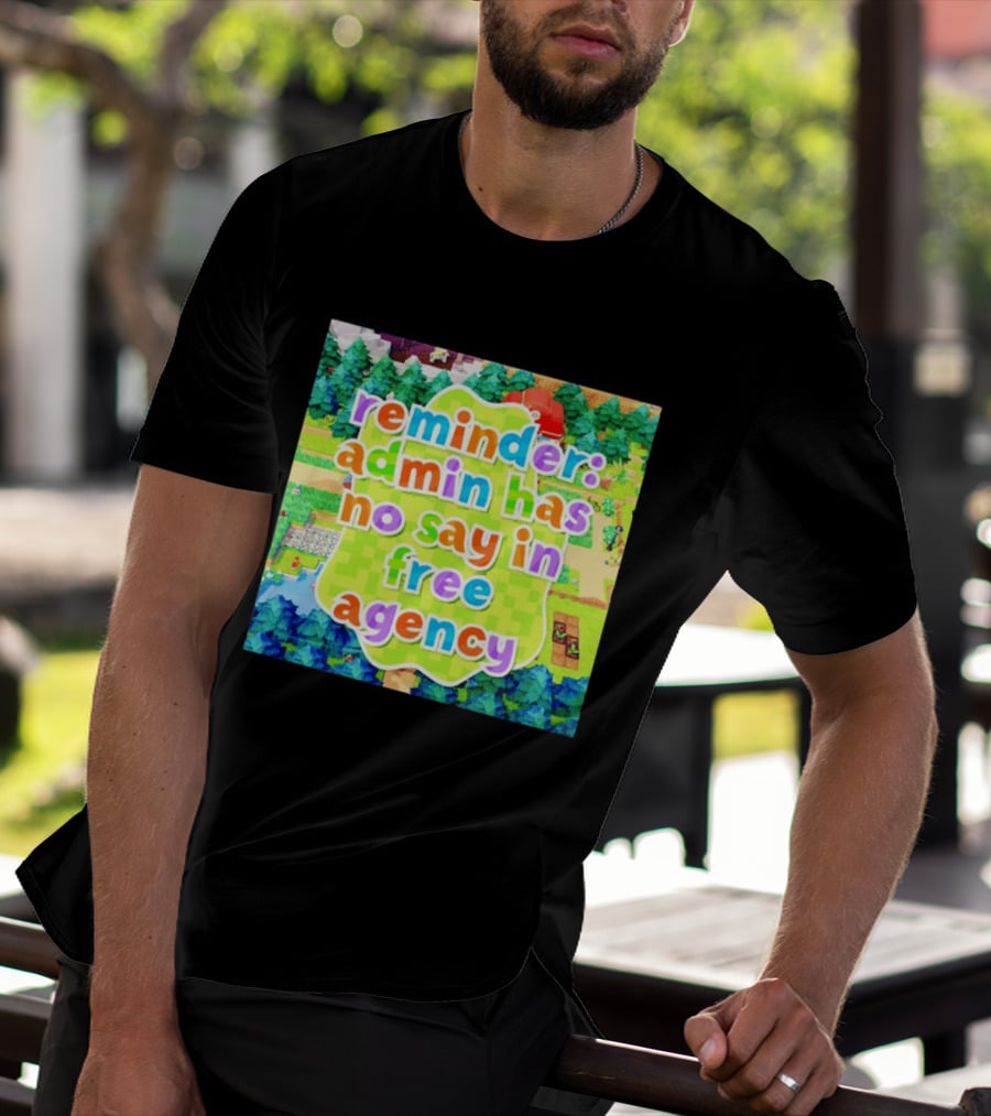 {"Reminder Admin Has No Say In Free Agency Washington Commanders Animal Crossing Style Forest Scene"} T-Shirt