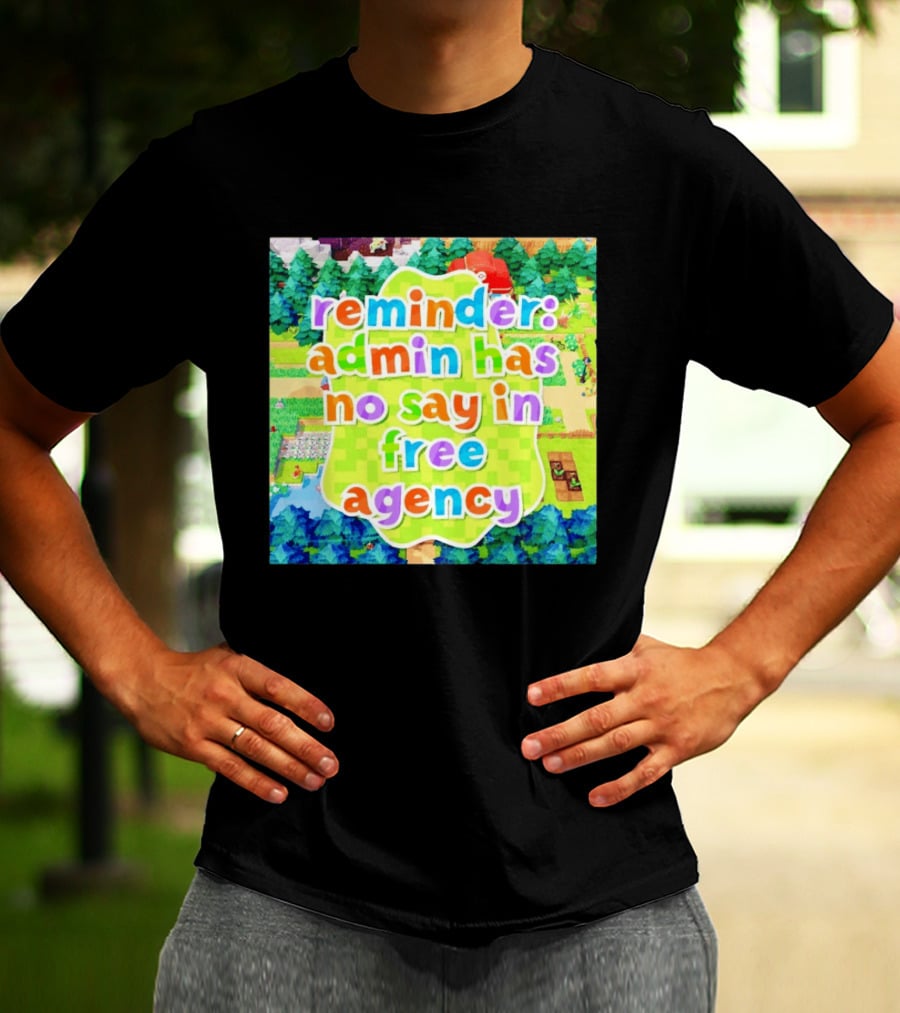 {"Reminder Admin Has No Say In Free Agency Washington Commanders Animal Crossing Style Forest Scene"} T-Shirt
