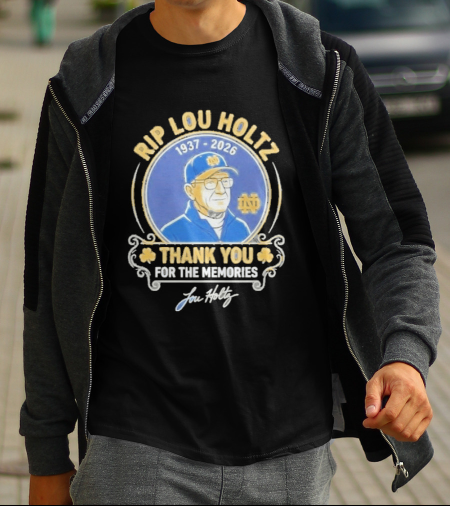 RIP Lou Holtz Notre Dame 1937 2026 Thank You For The Memories T-Shirt