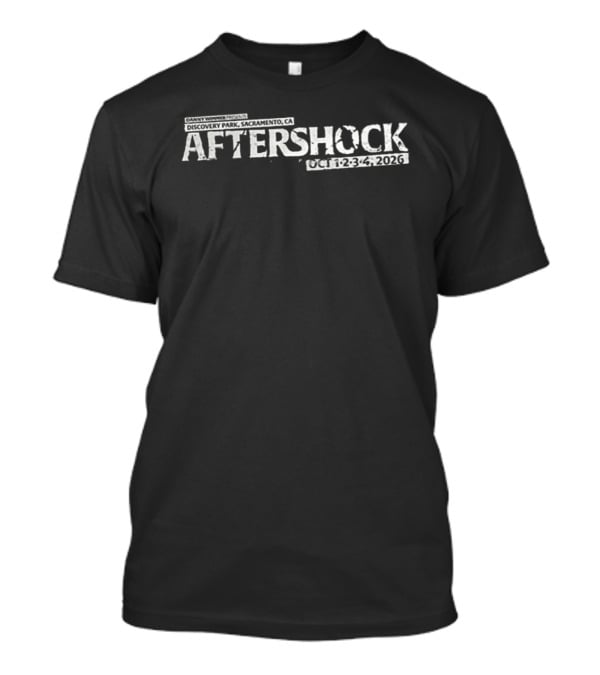 Aftershock Festival October 1 2 3 4 2026 Sacramento California T-Shirt