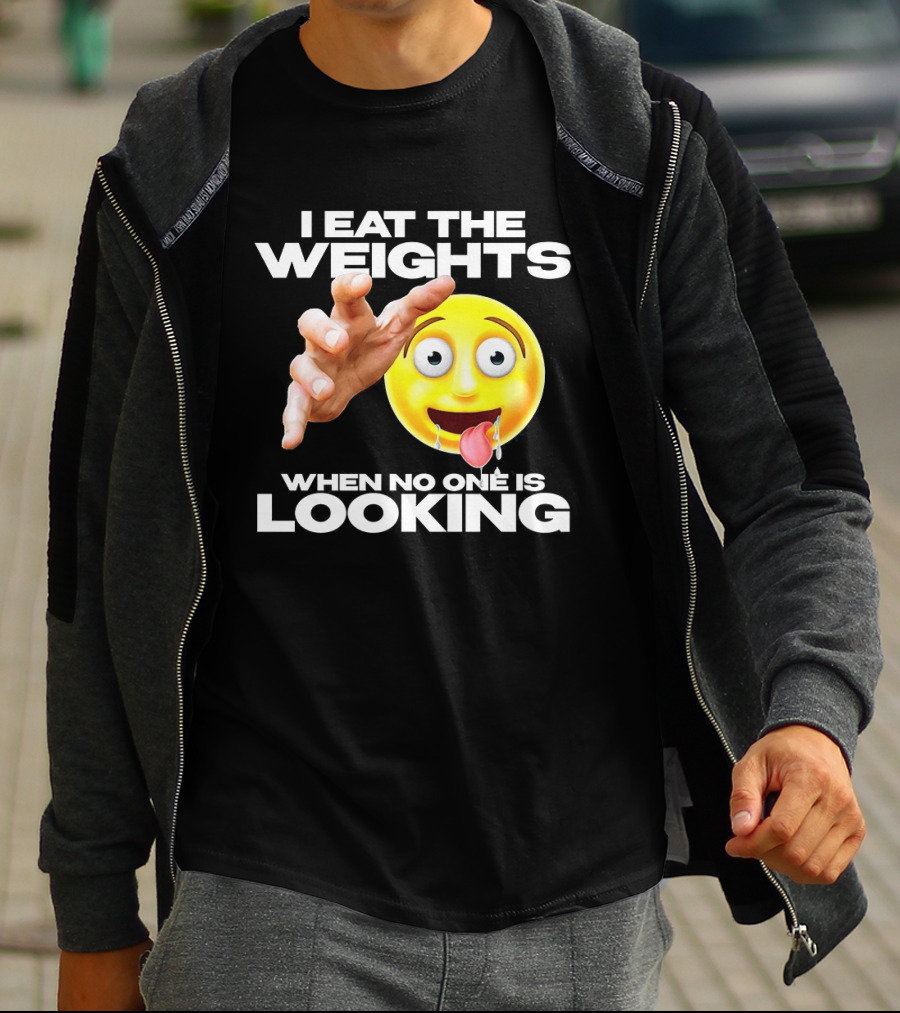 I Eat The Weights Emoji Workout Humor When No One Is Looking T-Shirt