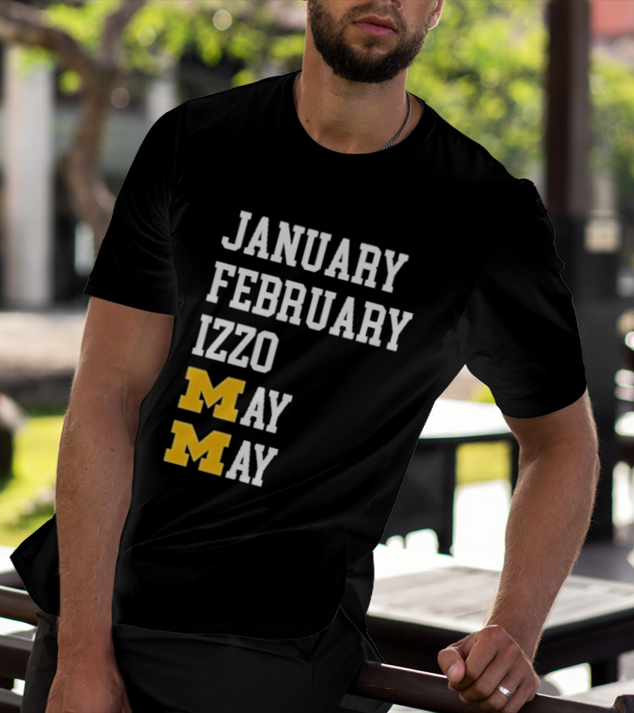 January February Izzo May Michigan Wolverines M T-Shirt