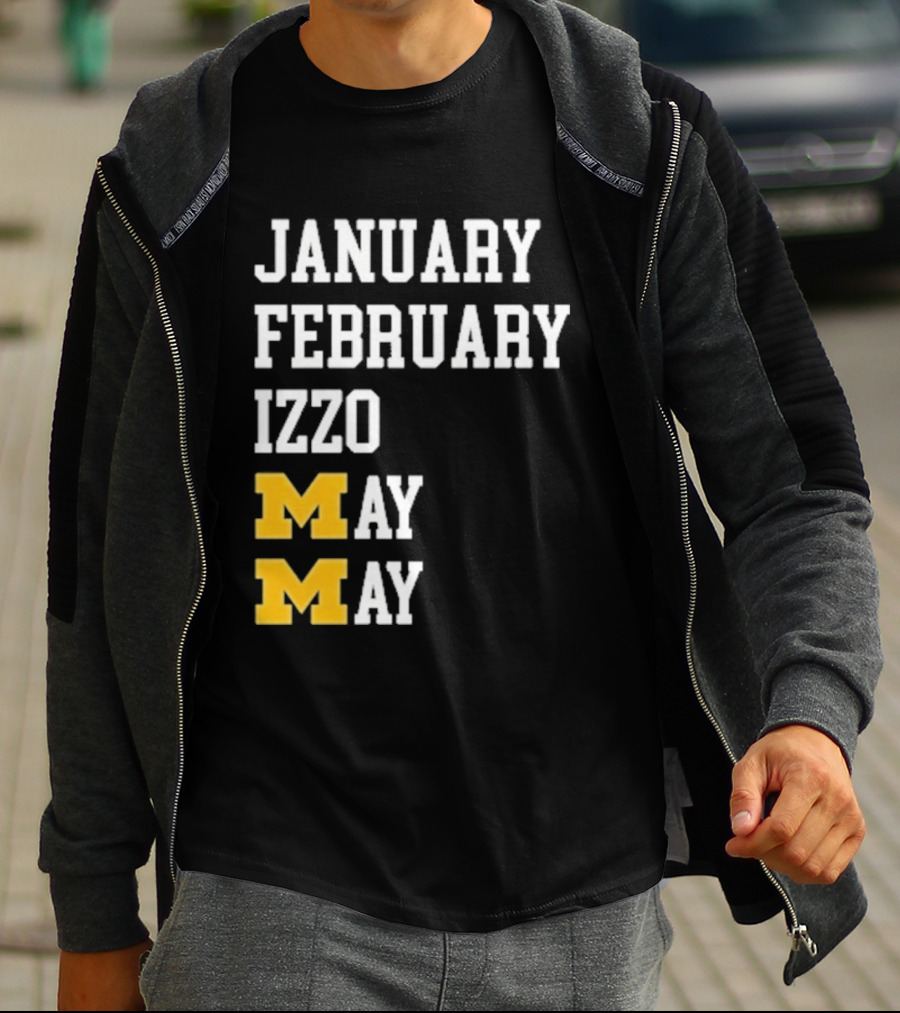 January February Izzo May Michigan Wolverines M T-Shirt
