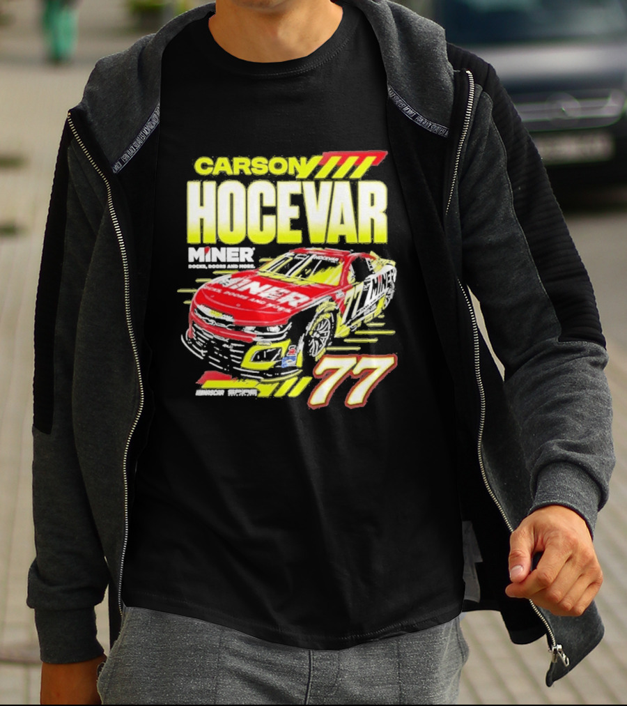 Carson Hocevar Miner Docks Doors And More 77 Racing Car T-Shirt