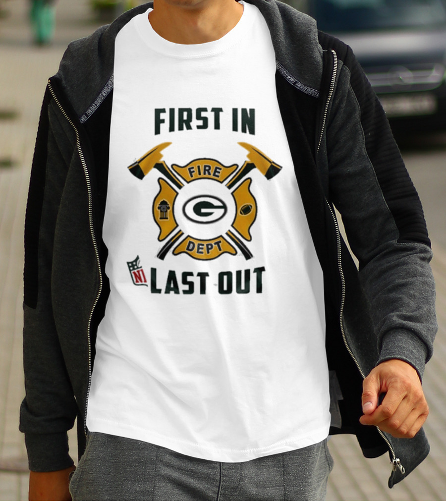 First In Last Out Fire Dept Green Bay Football Firefighter T-Shirt