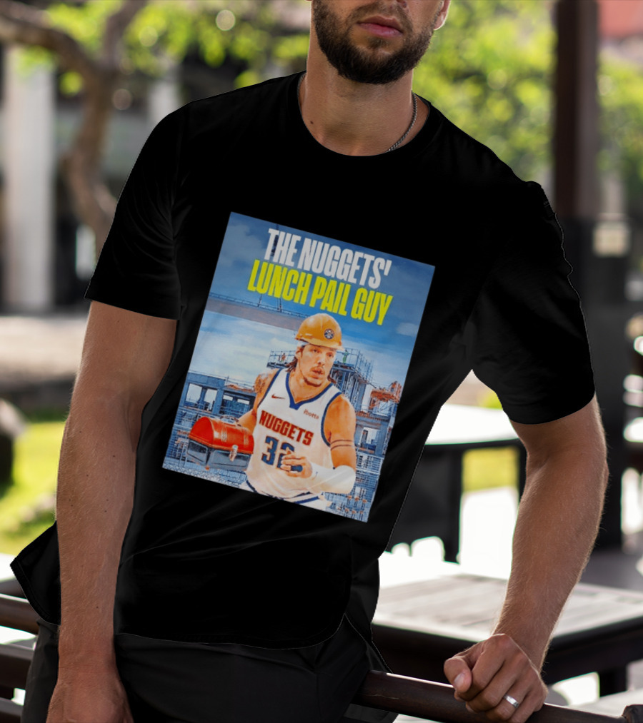 The Nuggets Lunch Pail Guy Aaron Gordon Denver Basketball Player T-Shirt