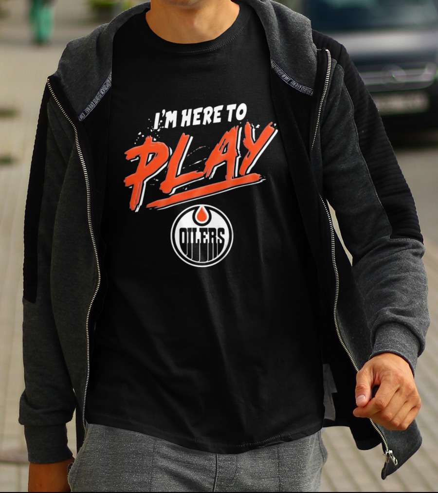 Edmonton Oilers Infant I'm Here To Play T-Shirt