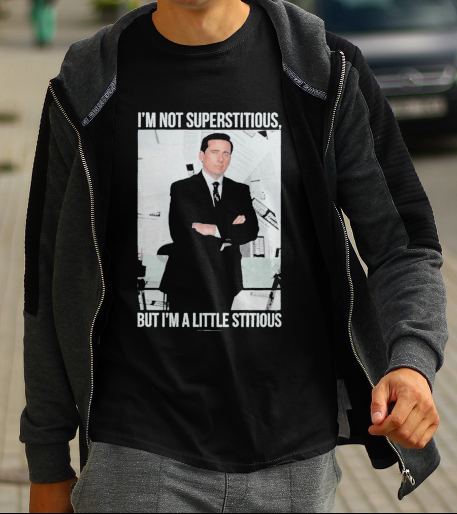 I'm Not Superstitious But I'm A Little Stitious Michael Scott The Office T-Shirt