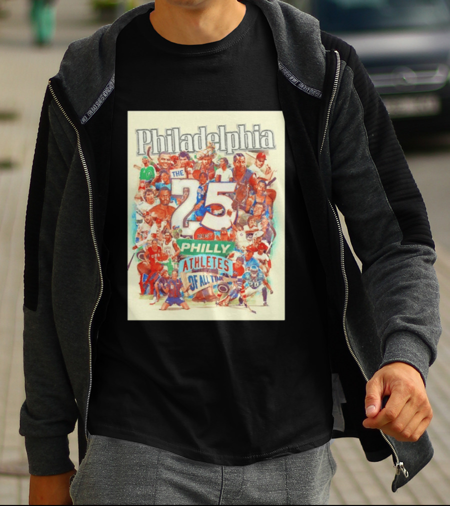 Philadelphia The 25 Most Philly Athletes Of All Time T-Shirt