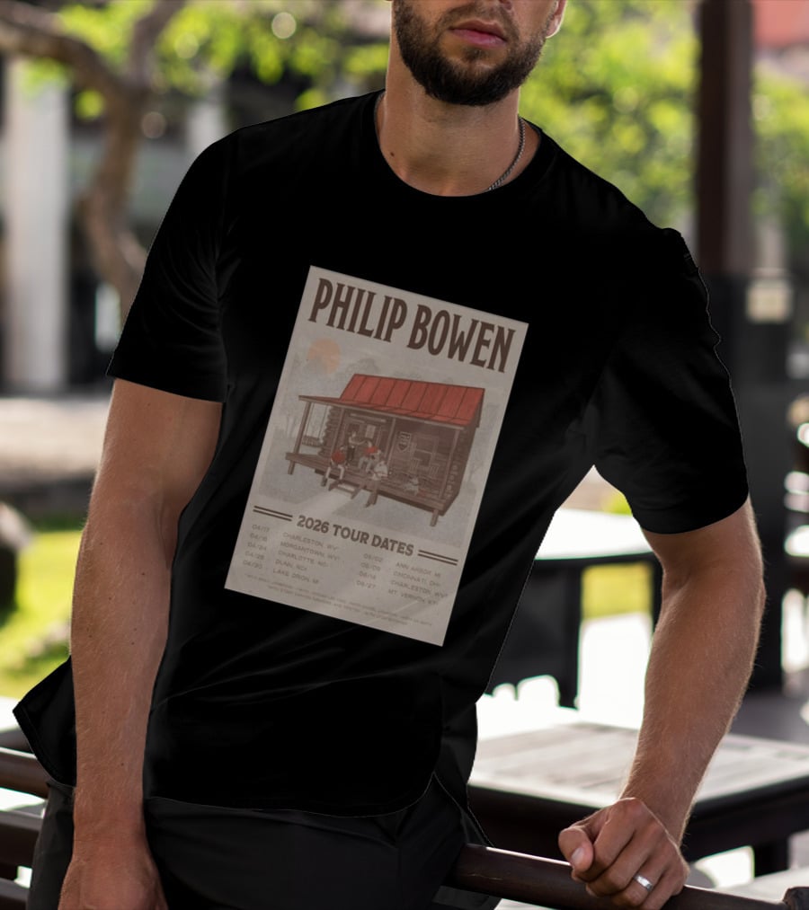 Philip Bowen 2026 Tour Dates Charleston Morgantown Charlotte Dunn Lake Orion Ann Arbor Cincinnati Mt Vernon T-Shirt