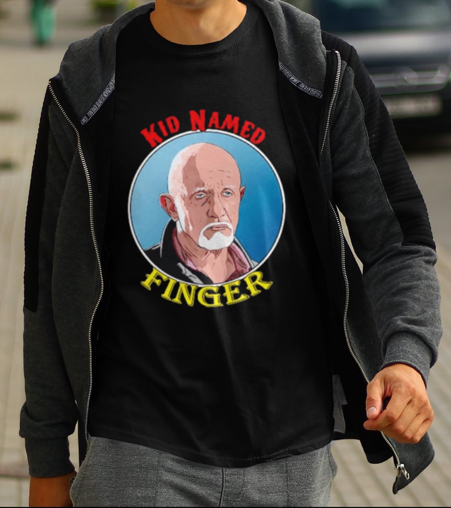 Kid Named Finger Mike Ehrmantraut Character Meme T-Shirt