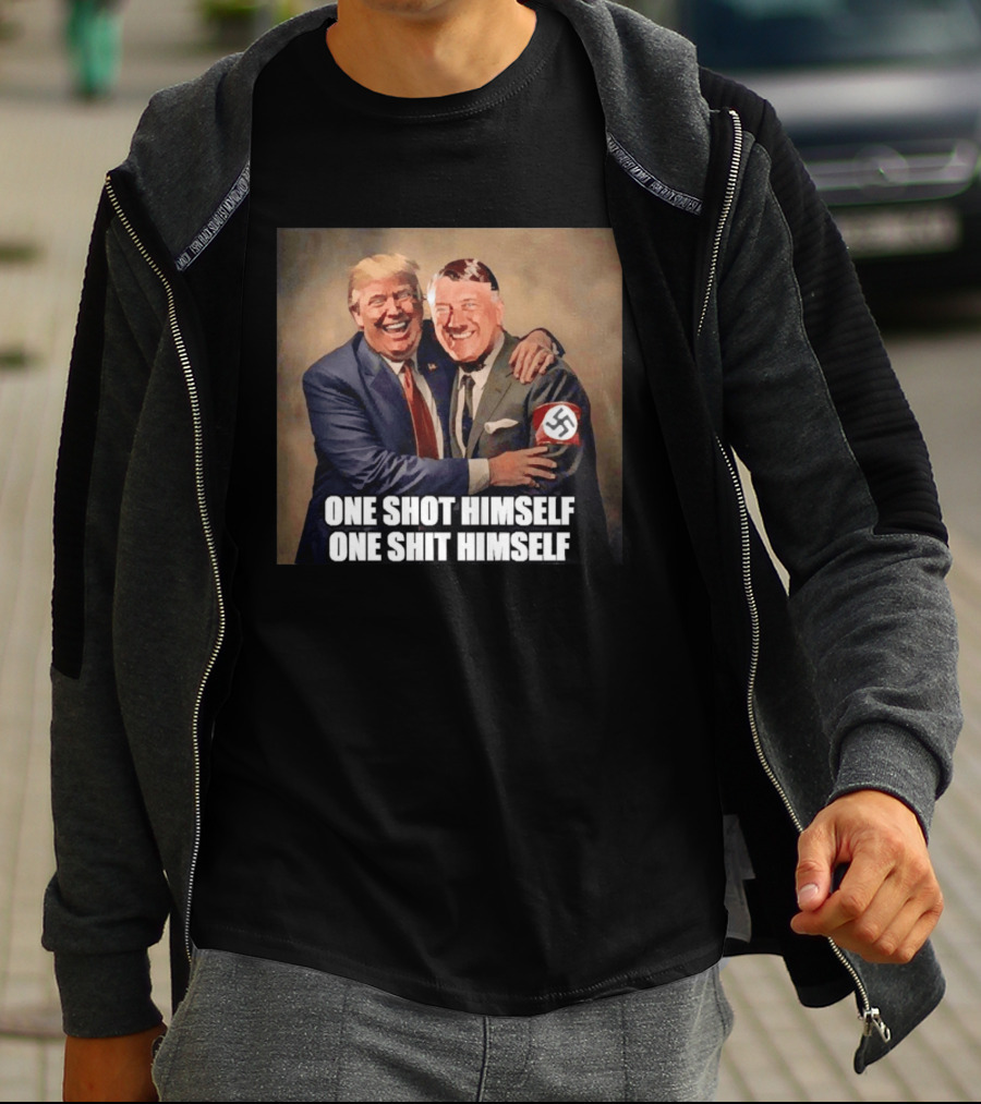 One Shot Himself One Shit Himself Trump And Hitler T-Shirt
