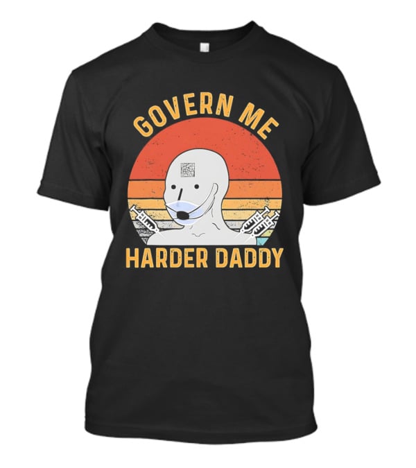 Govern Me Harder Daddy Masked Figure With Syringes T-Shirt