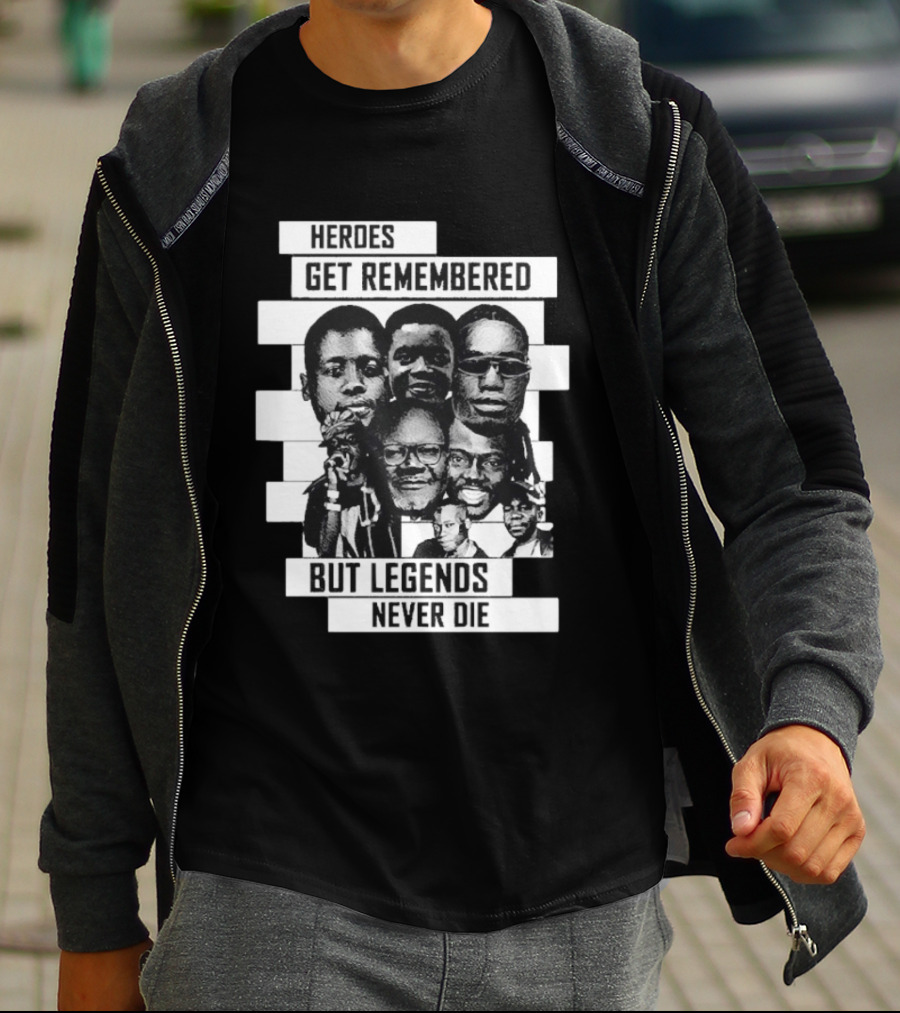 Heroes Get Remembered But Legends Never Die Black Lives Matter T-Shirt