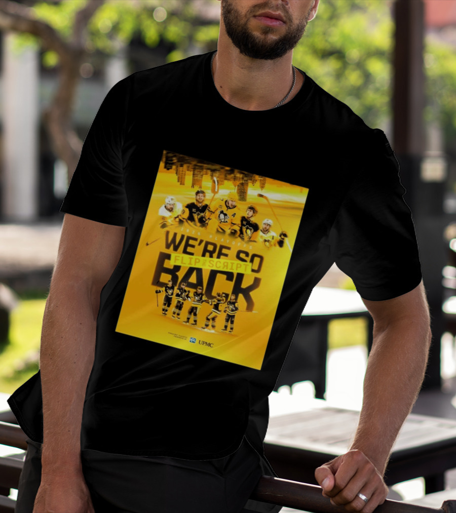 2026 Playoffs Pittsburgh Penguins We're So Flip The Script Back T-Shirt