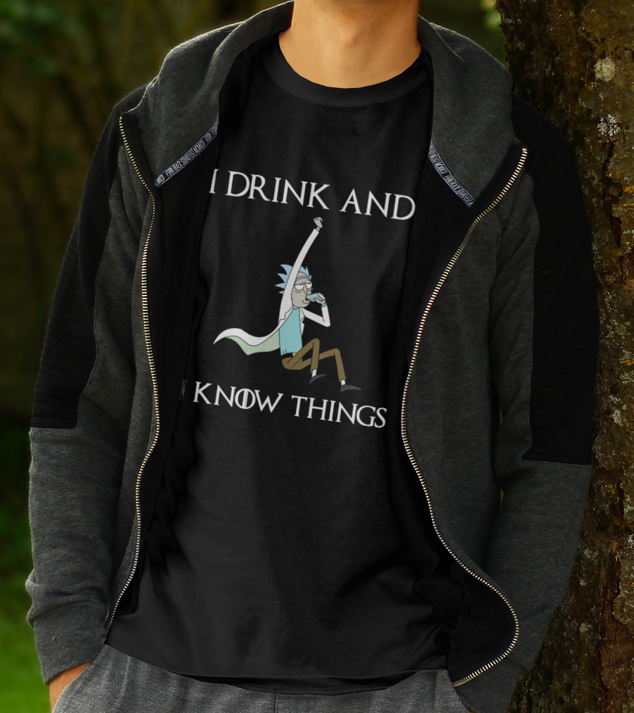 Rick And Morty I Drink And I Know Things T-Shirt