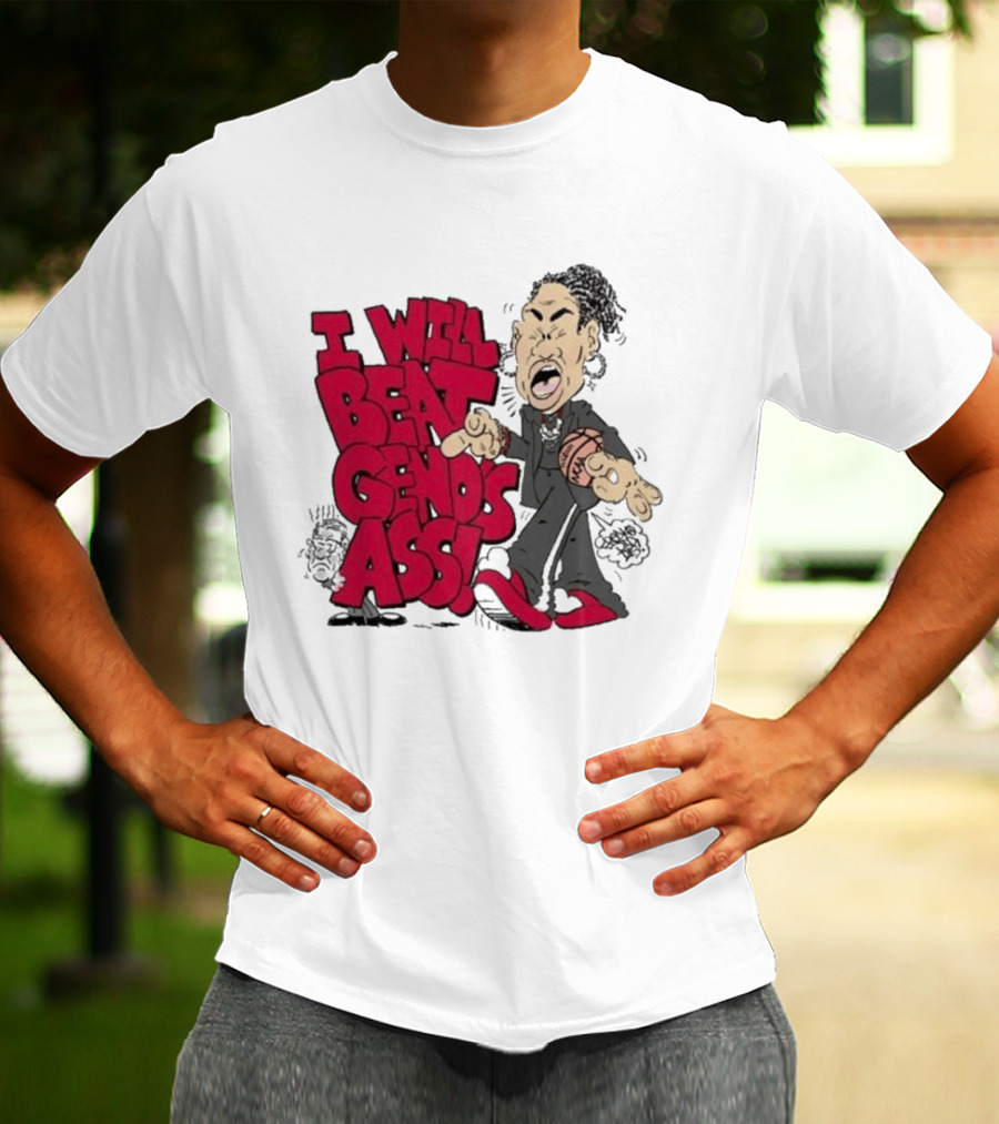 I Will Beat Geno's Ass Basketball T-Shirt