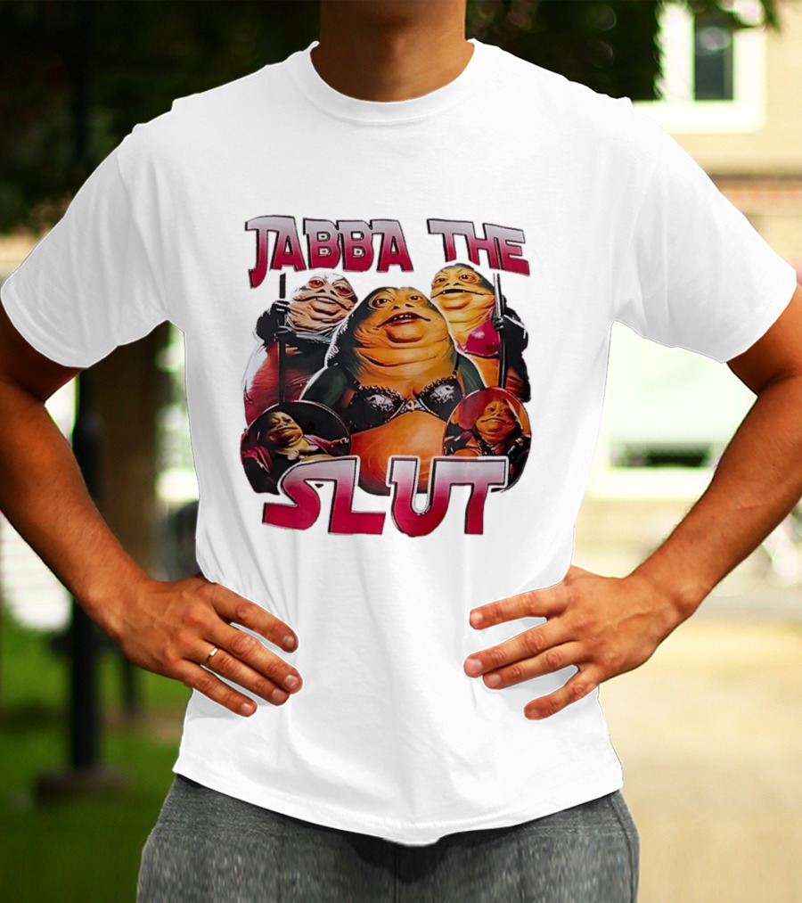 Jabba The Slut Star War Parody Character Fun T-Shirt